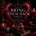 Bring Them Back Spell